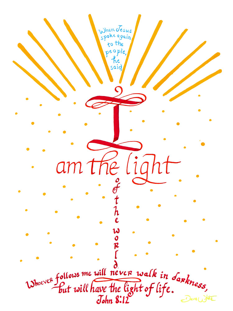 Bible Calligraphy Art Print John 8:12 I Am The Light of the World